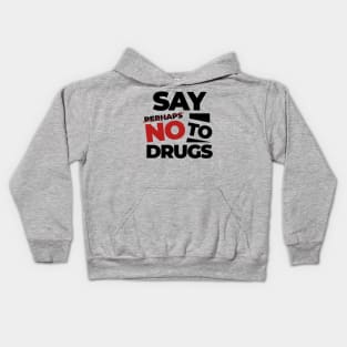 Say No to Drugs Kids Hoodie